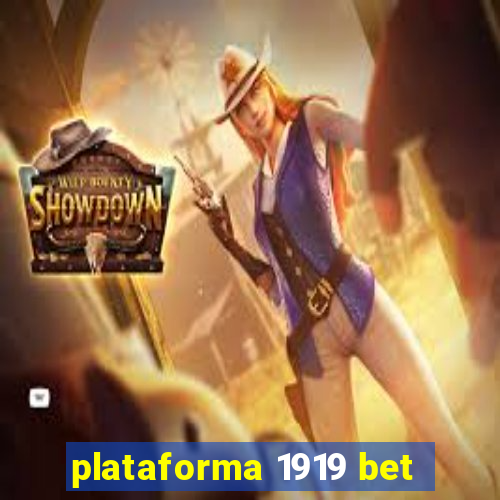 plataforma 1919 bet